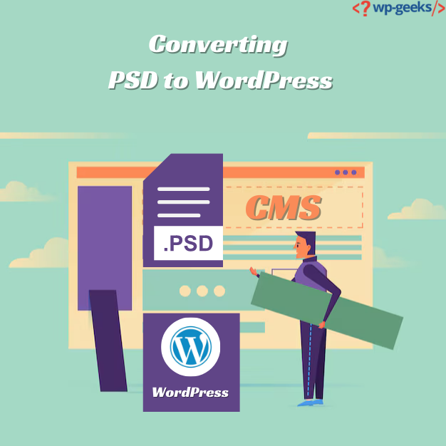 Elevate Your Website By Converting Psd To Wordpress